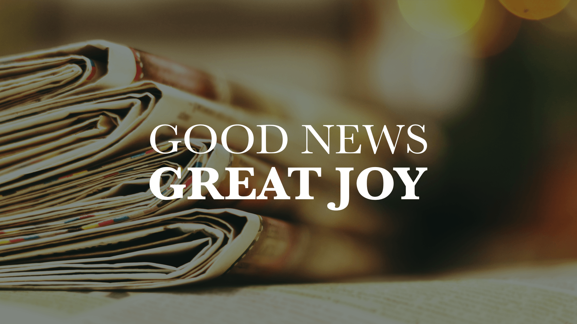 Good News Great Joy