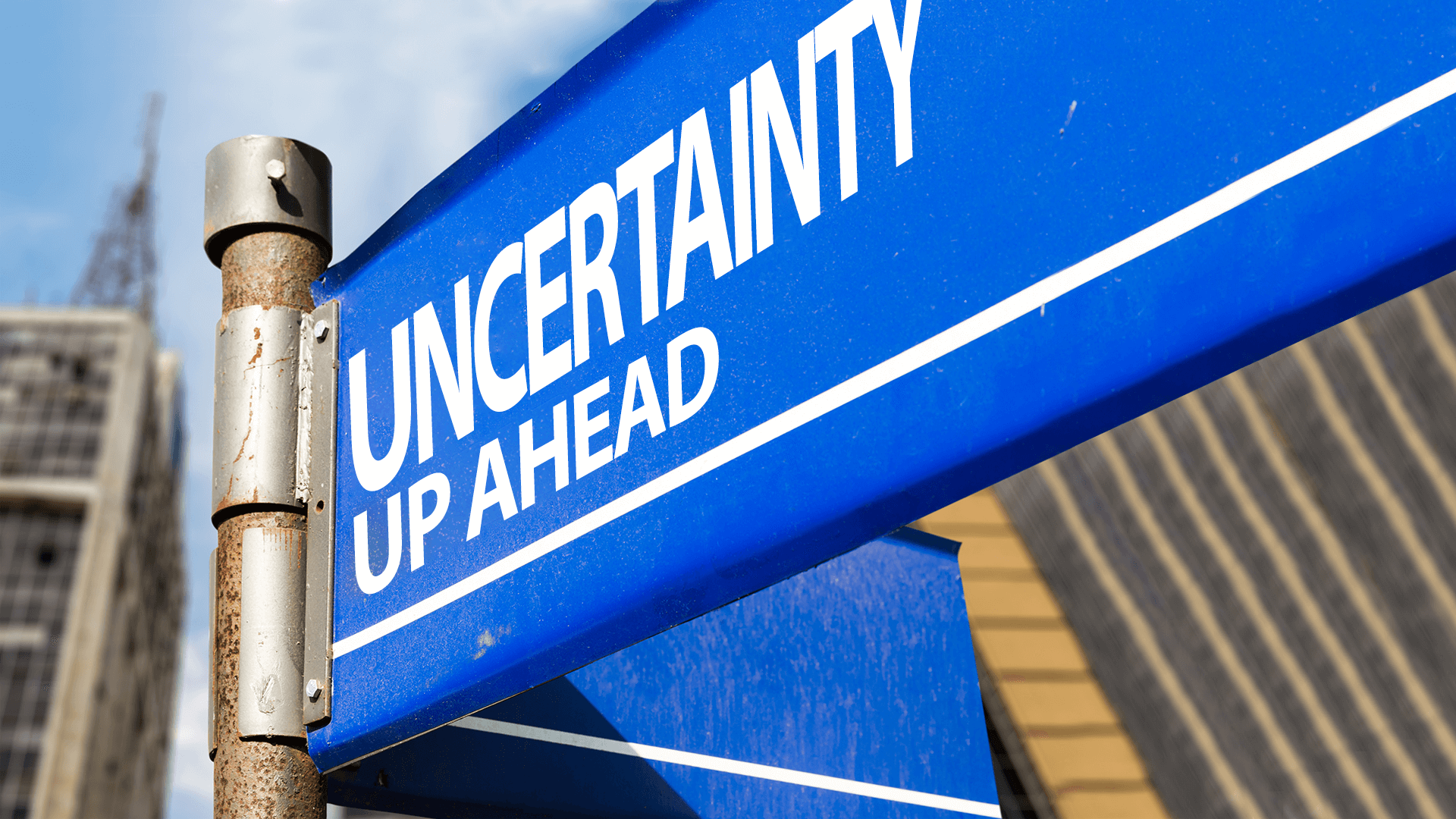 Uncertainty Up Ahead