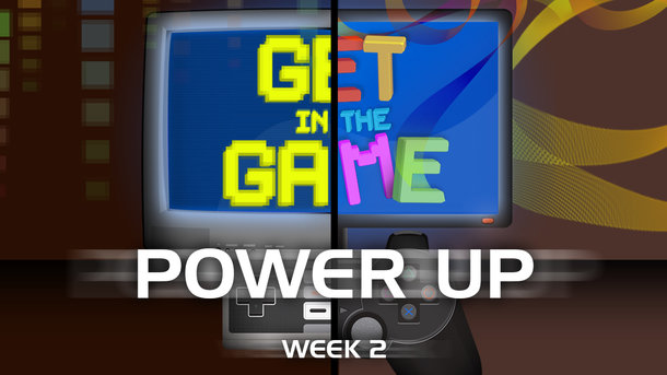Get in the Game Series - Power Up