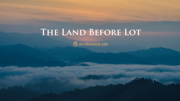 The Land Before Lot