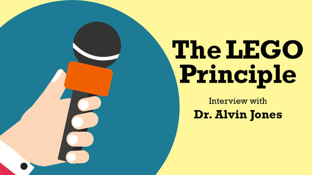 The Lego Principle - Interview with Dr. Alvin Jones