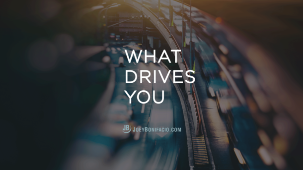 What Drives You Joey Bonifacio